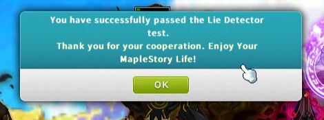 MapleStory message: You have successfully passed the Lie Detector test